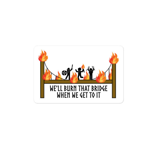 Burn that Bridge Bubble-free stickers - Image 2
