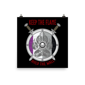 Asexual Keep the Flame Hold the Wall Poster